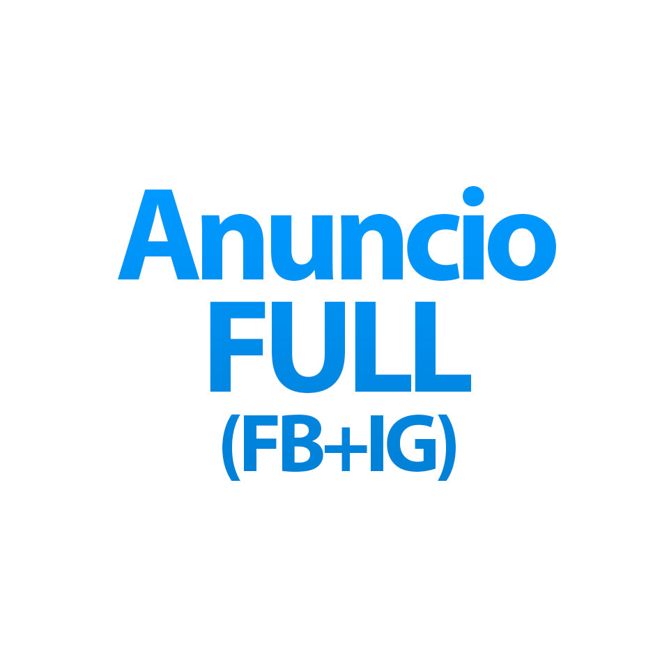 Anuncio FULL (FB+IG)